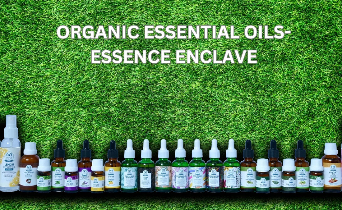 Organic Essential Oils- Essence Enclave : A Guide to Wellness in Pakistan