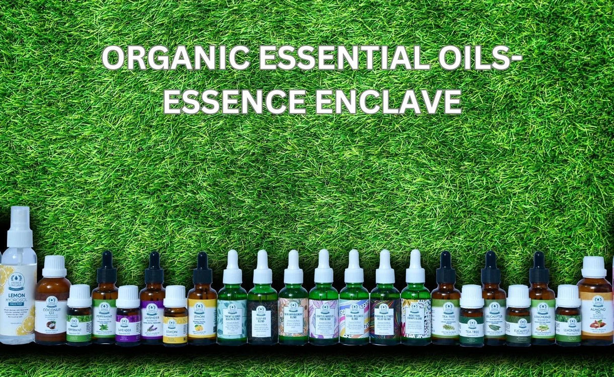 Organic Essential Oils- Essence Enclave : A Guide to Wellness in Pakistan - Essence Enclave