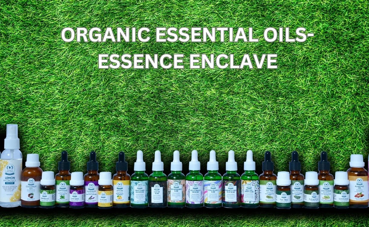 Organic Essential Oils- Essence Enclave : A Guide to Wellness in Pakistan - Essence Enclave